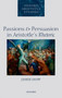 Passions and Persuasion in Aristotle's Rhetoric