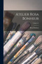 Atelier Rosa Bonheur; Volume 01 by Bonheur Rosa 1822-1899 - Paperback