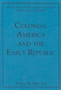 Colonial America and the Early Republic