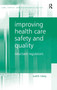 Improving Health Care Safety and Quality : Reluctant Regulators