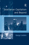 Totalitarian Capitalism and Beyond