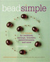 Bead Simple: Essential Techniques for Making Jewelry Just the Way You Want It by Susan Beal - Paperback