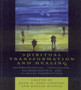 Spiritual Transformation and Healing : Anthropological, Theological, Neuroscientific, and Clinical Perspectives