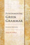 Fundamental Greek Grammar - 4th Edition