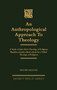 An Anthropological Approach to Theology : A Study of John Hick's Theology of Religious Pluralism, Towards Ethical Criteria for a Global Theology of Religion