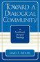 Toward a Dialogical Community : A Post-Shoah Christian Theology
