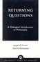 Returning Questions : A Dialogical Introduction to Philosophy
