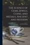 The Science of Gems, Jewels, Coins, and Medals, Ancient and Modern by Archibald Billing - Paperback