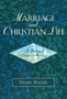 Marriage and Christian Life : A Theology of Christian Marriage