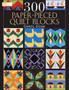 300 Paper-Pieced Quilt Blocks : With Free CD by Carol Doak - Paperback