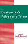 Dostoevsky's Polyphonic Talent