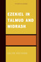 Ezekiel in Talmud and Midrash