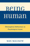 Being Human : Philosophical Reflections on Psychological Issues Being Human : Philosophical Reflections on Psychological Issues