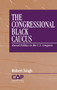 The Congressional Black Caucus : Racial Politics in the US Congress