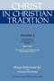 Christ in Christian Tradition, Volume Two : Part Two
