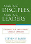 Making Disciples, Making Leaders : A Manual for Developing Church Officers