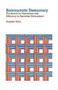 Bureaucratic Democracy : The Search for Democracy and Efficiency in American Government