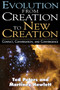 Evolution from Creation to New Creation : The Controversy in Laboratory, Church, and Society