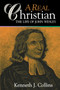 A Real Christian : Life of John Wesley