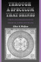 Through a Speculum That Shines : Vision and Imagination in Medieval Jewish Mysticism