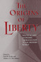 The Origins of Liberty : Political and Economic Liberalization in the Modern World