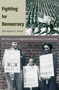 Fighting for Democracy : Black Veterans and the Struggle Against White Supremacy in the Postwar South