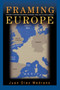 Framing Europe : Attitudes to European Integration in Germany, Spain, and the United Kingdom