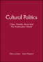 Cultural Politics : Class, Gender, Race And The Postmodern World