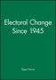 Electoral Change Since 1945