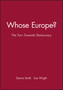 Whose Europe? : The Turn Towards Democracy