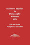 Life and Death : Metaphysics and Ethics, Volume XXIV