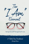 The I Am Element : Seeing Yourself Through God's Lens