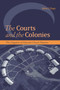 The Courts and the Colonies : The Litigation of Hutterite Church Disputes