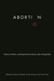 Abortion : History, Politics, and Reproductive Justice after Morgentaler