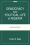 Democracy And Political Life In Nigeria : Second Edition
