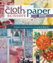 The Cloth Paper Scissors Book : Techniques and Inspiration for Creating Mixed-Media Art by Barbara Delaney - Paperback