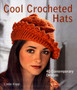 Cool Crocheted Hats : 40 Contemporary Designs by Linda Kopp - Paperback