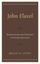 John Flavel : Puritan Life and Thought in Stuart England