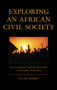 Exploring an African Civil Society : Development and Democracy in Malawi, 1994???2014