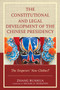 The Constitutional and Legal Development of the Chinese Presidency : The Emperors' New Clothes?