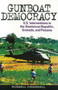 Gunboat Democracy : U.S. Interventions in the Dominican Republic, Grenada, and Panama