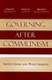 Governing after Communism : Institutions and Policymaking