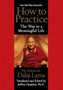 How to Practice : The Way to a Meaningful Life