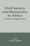 Civil Society and Democracy in Africa : Critical Perspectives