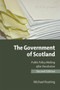 The Government of Scotland : Public Policy Making After Devolution