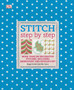 Stitch Step by Step : More Than 200 Decorative Stitches, Including Embroidery and Needlepoint by Various - Hardback