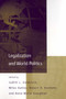 Legalization and World Politics : Special Issue of International Organization