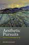 Aesthetic Pursuits : Essays in Philosophy of Art