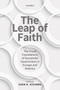 The Leap of Faith : The Fiscal Foundations of Successful Government in Europe and America