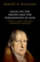 Hegel on the Proofs and the Personhood of God : Studies in Hegel's Logic and Philosophy of Religion